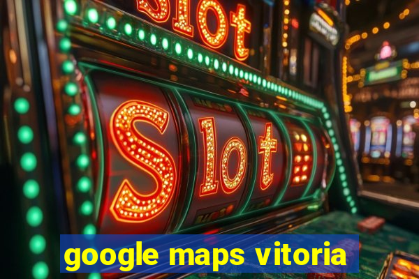 google maps vitoria